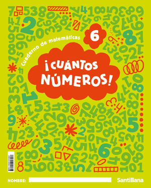 ¡CUANTOS NÚMEROS! NIVEL 6. MIS NÚMEROS. SANTILLANA ´25