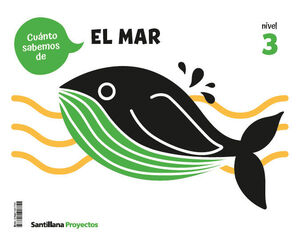 CUANTO SABEMOS DE... EL MAR. NIVEL 3. SANTILLANA ´25