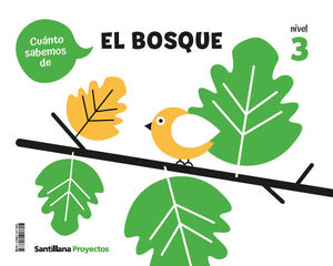 CUANTO SABEMOS DE... EL BOSQUE. NIVEL 3. SANTILLANA ´25