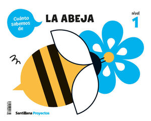 CUANTO SABEMOS DE... LA ABEJA. NIVEL 1. SANTILLANA ´25
