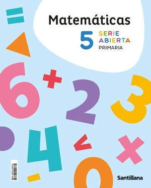 MATEMÁTICAS 5º PRIMARIA. SERIE ABIERTA. NO FUNGIBLE. SANTILLANA ´26