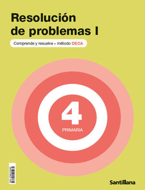 RESOLUCIÓN DE PROBLEMAS I 4º PRIMARIA. DECA. SANTILLANA ´25