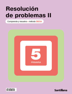 RESOLUCIÓN DE PROBLEMAS II 5º PRIMARIA. DECA. SANTILLANA ´25