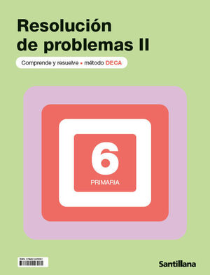 RESOLUCIÓN DE PROBLEMAS II 6º PRIMARIA. DECA. SANTILLANA ´25