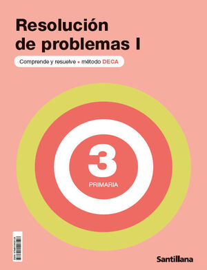 RESOLUCIÓN DE PROBLEMAS I 3º PRIMARIA. DECA. SANTILLANA ´25