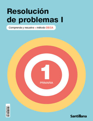 RESOLUCIÓN DE PROBLEMAS I 1º PRIMARIA. DECA. SANTILLANA ´25
