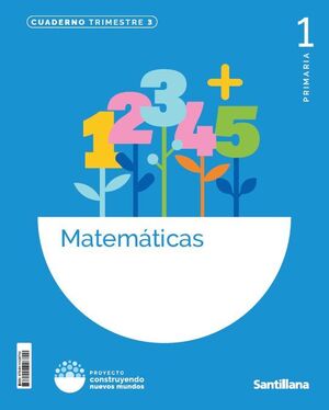 MATEMÁTICAS 1º PRIMARIA. CUADERNO 3. SANTILLANA ´26