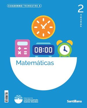 MATEMÁTICAS 2º PRIMARIA. CUADERNO 3. SANTILLANA ´26