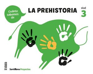 ¡CUANTO SABEMOS! LA PREHISTORIA. NIVEL 3. SANTILLANA ´26