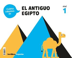 ¡CUANTO SABEMOS! EL ANTIGUO EGIPTO. NIVEL 1. SANTILLANA ´26
