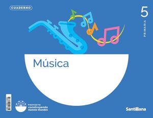 MÚSICA 5º PRIMARIA. CUADERNO. SANTILLANA ´26