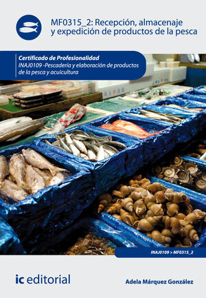 RECEPCIÓN, ALMACENAJE Y EXPEDICIÓN DE PRODUCTOS DE LA PESCA. INAJ0109