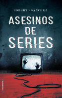 ASESINOS DE SERIES (ASESINOS DE SERIES 1)