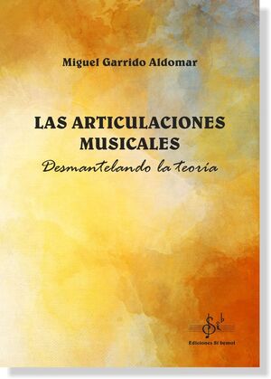 LAS ARTICULACIONES MUSICALES - DESMANTELANDO LA TEORÍA