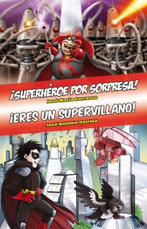 ÓMNIBUS SUPERHÉROE POR SORPRESA / ERES UN SUPERVILLANO