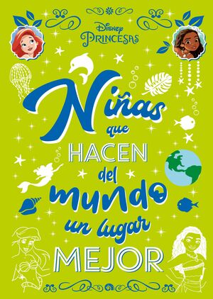PRINCESAS. NIÑAS QUE HACEN DEL MUNDO UN LUGAR MEJOR