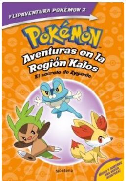 POKÉMON. AVENTURAS EN LA REGIÓN KALOS. EL SECRETO DE ZYGARDE + AVENTURAS EN LA R