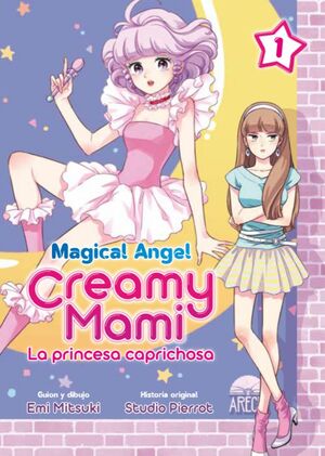 MAGICAL ANGEL CREAMY MAMI 1: LA PRINCESA CAPRICHOSA