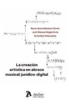 LA CREACIÓN ARTÍSTICA EN ABRAZO MUSICAL-JURÍDICO-DIGITAL