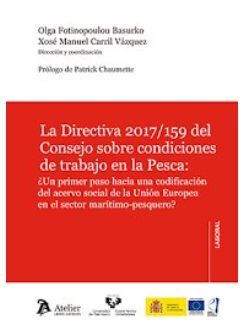 LA DIRECTIVA 2017;159 DEL CONSEJO SOBRE CONDICIONES DE TRABAJO EN LA PESCA: ¿UN