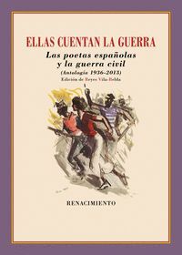 ELLAS CUENTAN LA GUERRA- POETAS ESPAÑOLAS Y LA GUERRA CIVIL