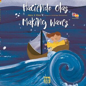HACIENDO OLAS - MAKING WAVES