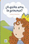 A QUIÉN AMA LA PRINCESA?