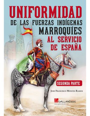 UNIFORMIDAD FUERZAS INDIGENAS MARROQUÍES AL SERVICIO DE ESPAÑA