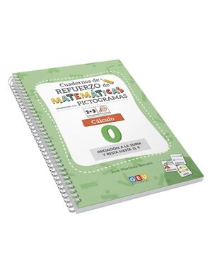 CUADERNO DE REFUERZO DE MATEMÁTICAS. ADAPTACIÓN CON PICTOGRAMAS. CÁLCULO 0