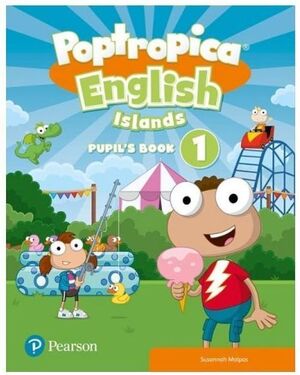 POPTROPICA ENGLISH 1º PRIMARY. PUPIL'S BOOK. PEARSON ´21