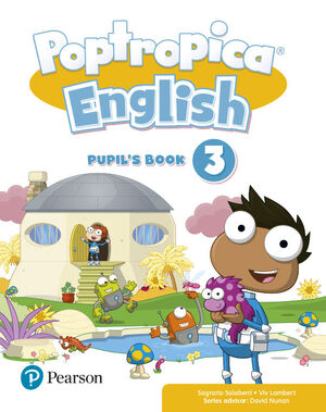 POPTROPICA ENGLISH 3º PRIMARY. PUPIL'S BOOK. PEARSON ´21
