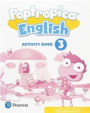 POPTROPICA ENGLISH 3º PRIMARY. ACTIVITY BOOK. PEARSON ´21