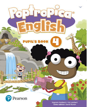 POPTROPICA ENGLISH 4º PRIMARY. PUPIL'S BOOK. PEARSON ´21