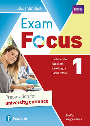 EXAM FOCUS 1º BACHILLERATO. STUDENT'S BOOK. PEARSON ´21