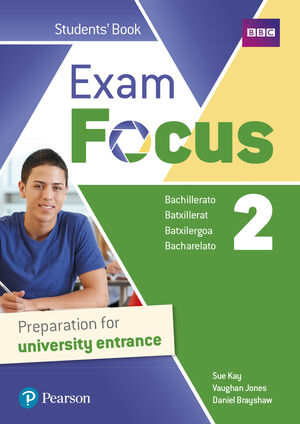 EXAM FOCUS 2º BACHILLERATO. STUDENT'S BOOK. PEARSON ´21