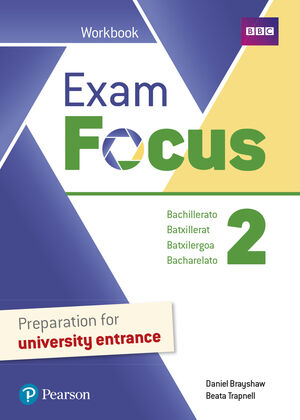 EXAM FOCUS 2º BACHILLERATO. WORKBOOK. PEARSON ´21