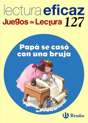 PAPÁ SE CASÓ CON UNA BRUJA JUEGO DE LECTURA