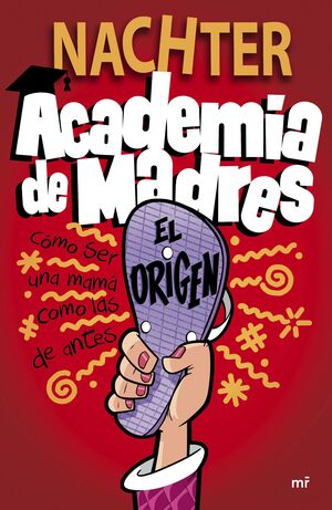 ACADEMIA DE MADRES: EL ORIGEN