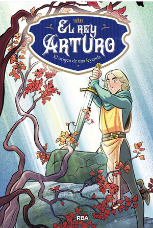 EL REY ARTURO 1. EL ORIGEN DE UNA LEYENDA
