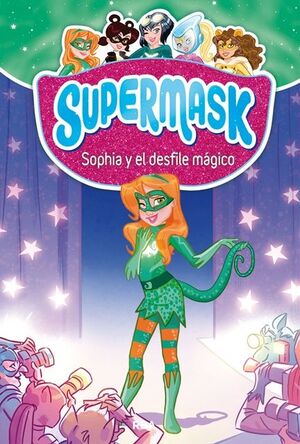 SUPERMASK 3 - SOPHIA Y EL DESFILE MÁGICO