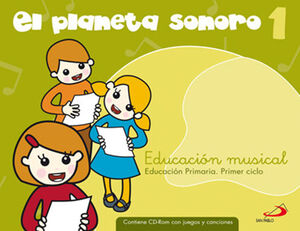EL PLANETA SONORO 1 - EDUCACIÓN MUSICAL - LIBRO DEL ALUMNO