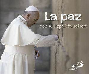LA PAZ CON EL PAPA FRANCISCO