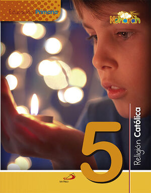 PROYECTO NEHORAH - RELIGIÓN CATÓLICA 5 - EDUCACIÓN PRIMARIA
