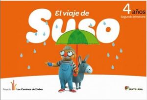 EL VIAJE DE SUSO 4 AÑOS. TRIMESTRE 2. SANTILLANA ´12