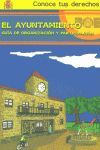 EL AYUNTAMIENTO GUÍA DE ORGANIZACIÓN Y PARTICIPACIÓN