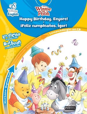 DISNEY ENGLISH. HAPPY BIRTHDAY, EEYORE!. ¡FELIZ CUMPLEAÑOS, ÍGOR!. NIVEL BÁSICO.
