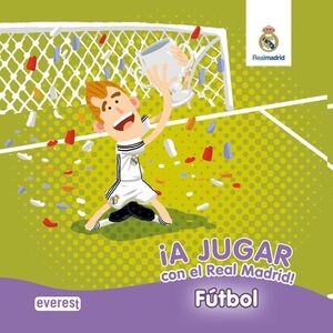 ¡A JUGAR CON EL REAL MADRID! FÚTBOL. LIBRO DE ESPUMA