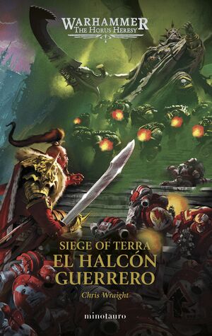WARHAMMER THE HORUS HERESY: SIEGE OF TERRA Nº 06 EL HALCÓN GUERRERO