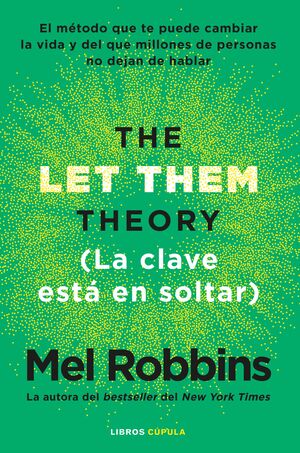 THE LET THEM THEORY. LA CLAVE ESTÁ EN SOLTAR
