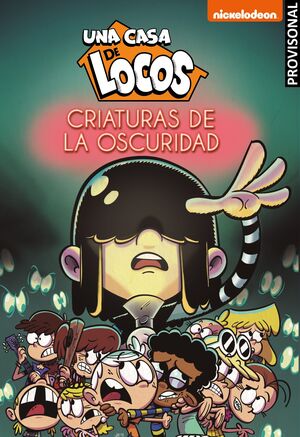 CRIATURAS DE LA OSCURIDAD (UNA CASA DE LOCOS. CÓMIC 5)
